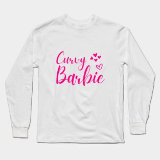 Barbie, curvy barbie, barbie with a curve Long Sleeve T-Shirt